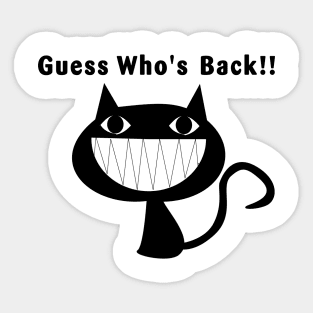 Guess Who's Back !! Sticker